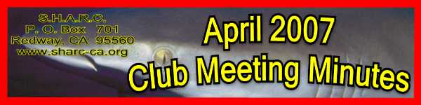 SHARC April 2007 Club Meeting Minutes